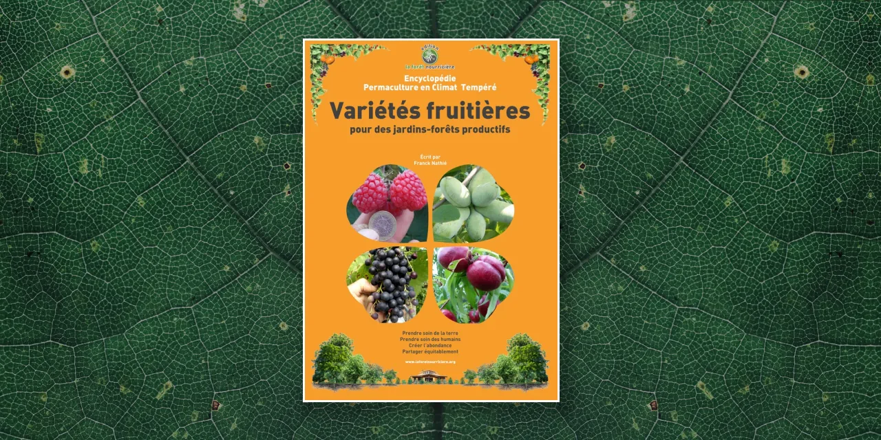 Variétés fruitières pour des jardins-forêts productifs : l’ouvrage indispensable